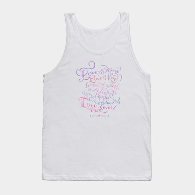 1 Corinthians 13 - Love is Patient, Love is Kind Tank Top by joyfultaylor